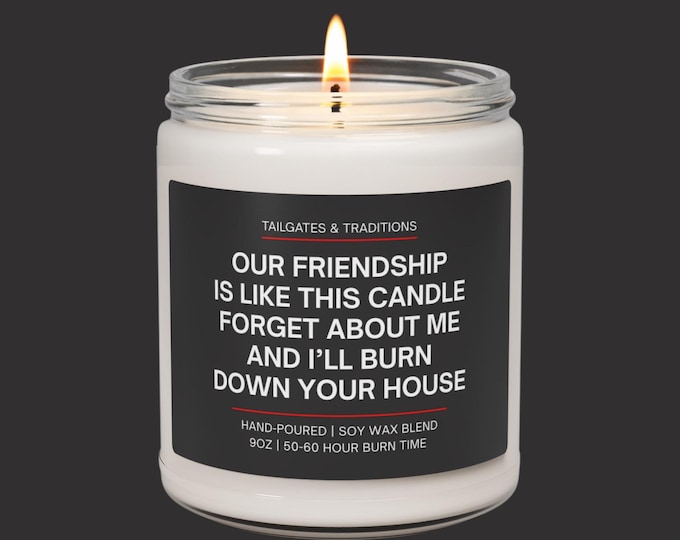 Funny Friendship Candle | BFF Gift | Gag Gift | Birthday Idea for Your Ride or Die