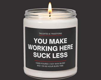 Funny Work Bestie & Coworker Gift | You Make Working Here Suck Less Candle