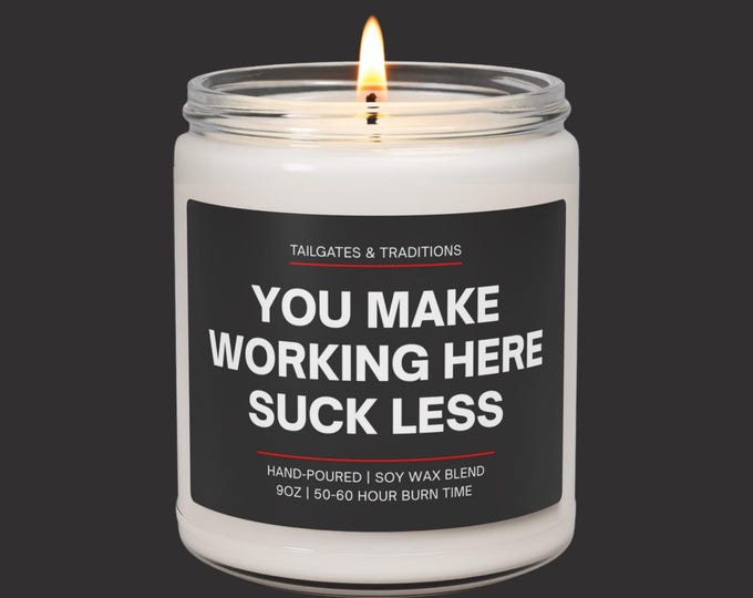 Funny Work Bestie & Coworker Gift | You Make Working Here Suck Less Candle