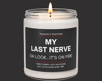My Last Nerve Candle | Funny Mom Gift | Adult Humor Candle