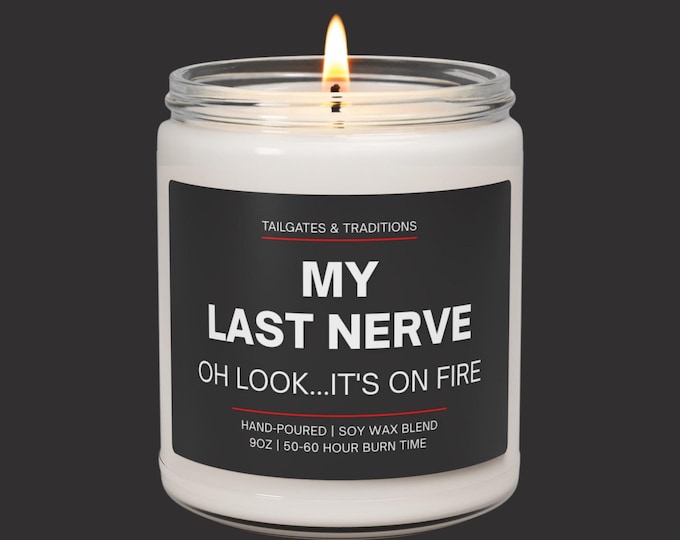 My Last Nerve Candle | Funny Mom Gift | Adult Humor Candle