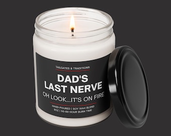 Dad's Last Nerve Oh Look It's On Fire | Funny Candle for Dad