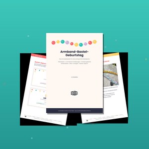 May include: A set of printed documents for a bracelet-making birthday party. The central page features a colorful bead graphic, the title Armband-Bastel-Geburtstag, a list of contents, and a logo. Two additional pages show diploma templates and instructions.
