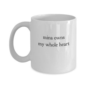 Mina mug Mina owns my whole heart Twice mug image 4