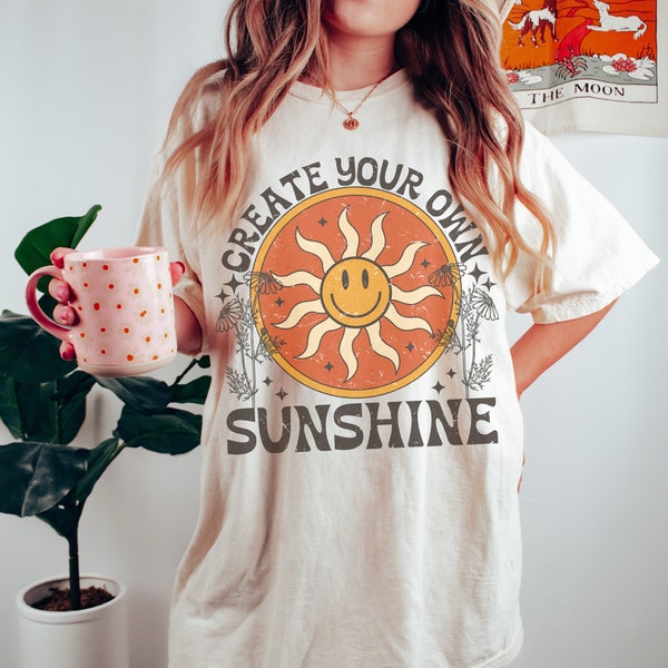 Comfort Colors Shirt Create Your Own Sunshine Vintage Shirt Hippie Retro Shirt 60s 70s Shirt Boho Shirt Smile Face Sun Flower Shirt