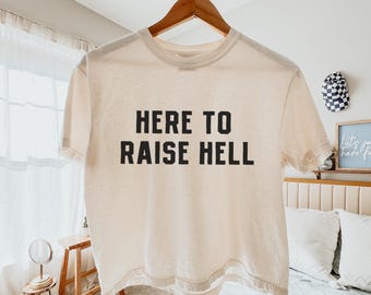 Here To Raise Hell Women&#39;s Baby Boxy Tee Comfort Colors Cropped Graphic Tshirt