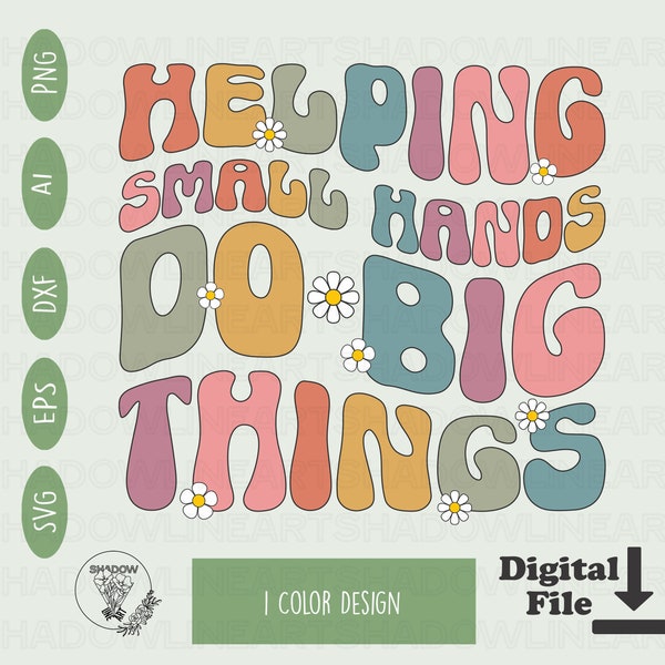 Helping Small Hands Do Big Things Svg Pediatric Ot Svg Files For Cricut Therapy Png For Sublimation Instant Digital Download