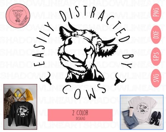 Easily Distracted By Cows Png, Easily Distracted By Cows Svg, Funny Cow Svg, Farm Png, Farm Love Svg, Animal Png, Eps, Dxf