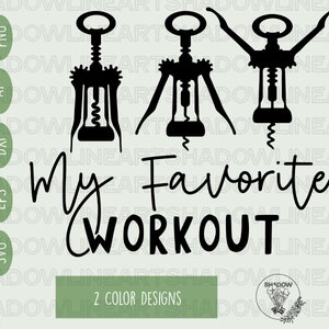 My Favorite Workout Svg • Corkscrew Svg Files For Cricut • Digital Download