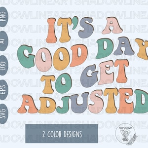 It&#39;s A Good Day To Get Adjusted Svg • Chiropractic Svg Files For Cricut • Digital Download