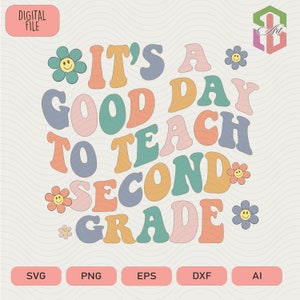 It&#39;s A Good Day To Teach Second Grade Svg • Back To School SVG Files For Cricut • Digital Download