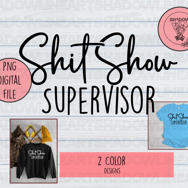 Shit Show Supervisor Png, Mama Png, Mom Png, Funny Mom Png