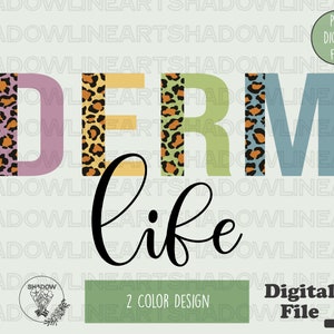 Derm Life SVG: dermatologieverpleegkundige png, sublimatieontwerp (digitale download)