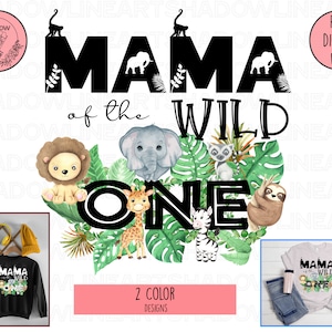 Mamá del salvaje svg, mamá salvaje svg, mamá del salvaje png, mamá salvaje png, cumpleaños animal svg, primer cumpleaños svg, cumpleaños animal png