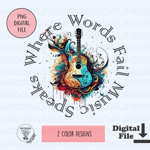 Where Words Fail Music Speaks Guitar PNG - Music Lover Gift (Digital Download)