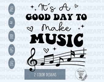 È un buon giorno per fare musica svg • Music Teacher SVG Files For Cricut • Digital Download