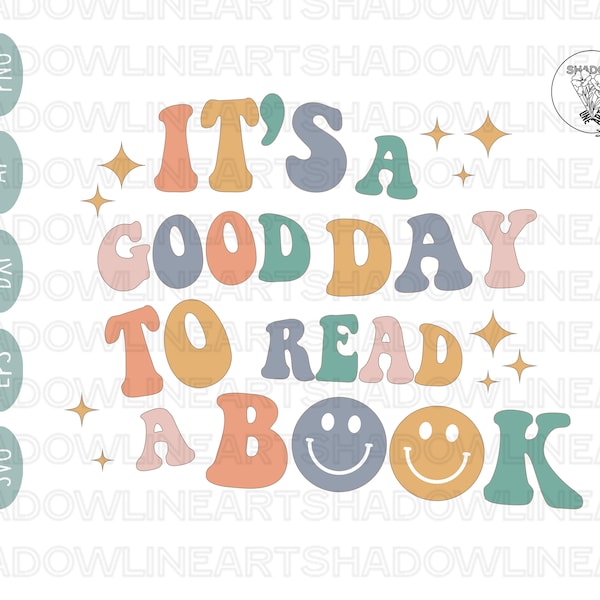 It is A Good Day To Read A Book Svg • Book Lover SVG Files For Cricut • Digital Download