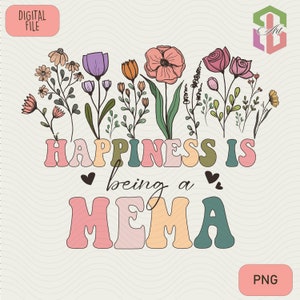 Happiness Is Being A Mema Png Grandma Mother&#39;s Day Png For Sublimation Instant Digital Download