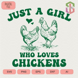Girl Who Loves Chickens SVG: Animal Cricut Files (Digital Download)