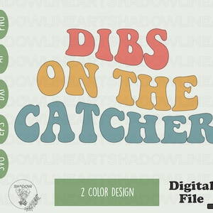 Dibs On The Catcher Svg Baseball Catcher Svg Files For Cricut Baseball Png For Sublimation Softball Catcher instant Digital Download