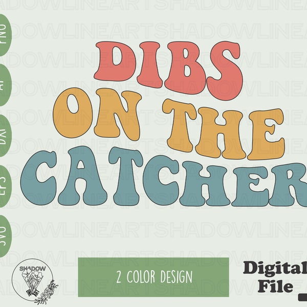 Dibs On The Catcher SVG Baseball Catcher SVG-Dateien für Cricut Baseball Png für Sublimation Softball Catcher sofortiger digitaler Download