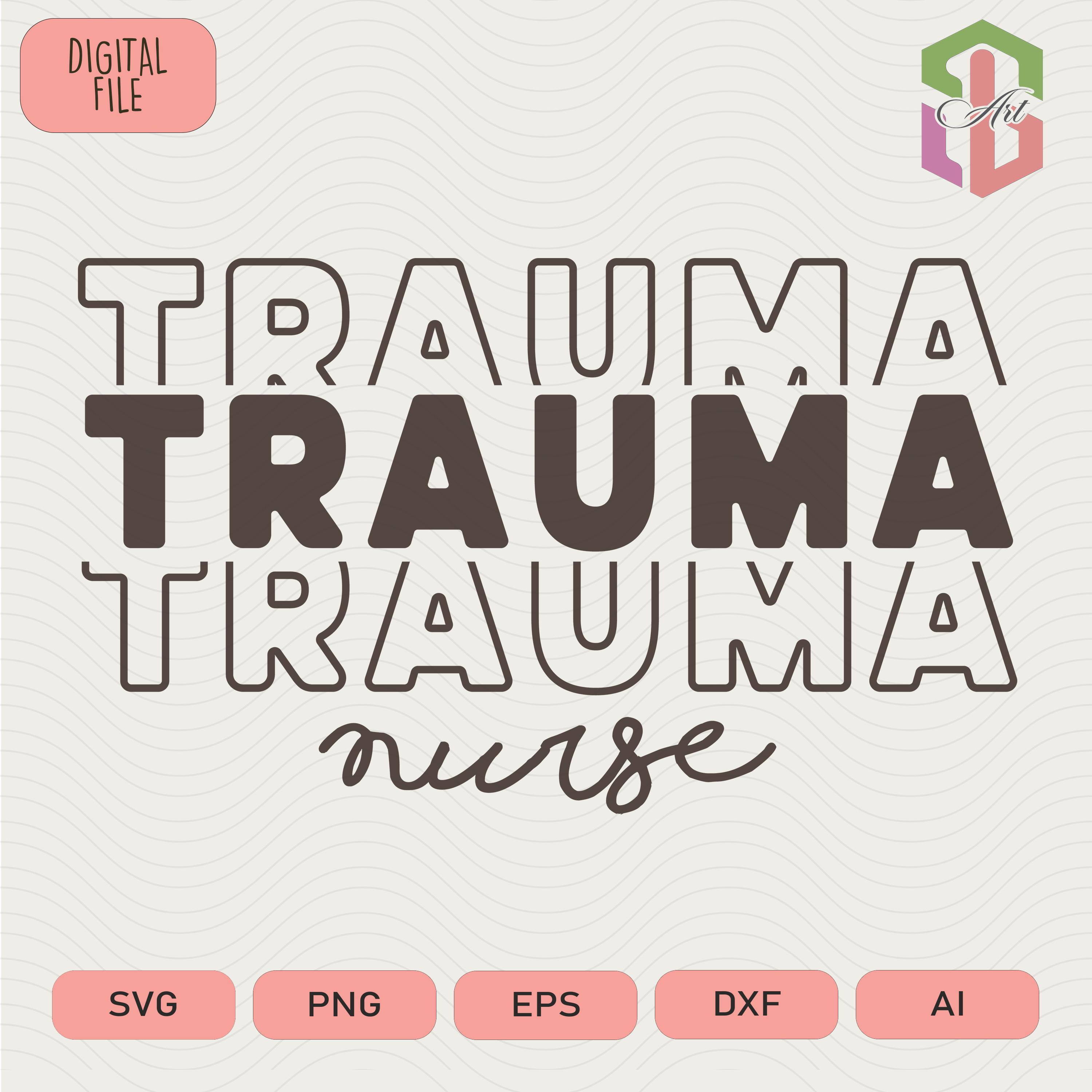 Trauma Nurse Svg Nursing Svg Files For Cricut Emergency Room Png For Sublimation Instant Digital Download
