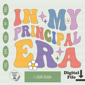 In My Principal Era SVG: Teacher Back To School Design (Digital Download)