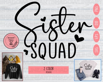 Sister Squad Svg • SVG Files For Cricut • Digital Download