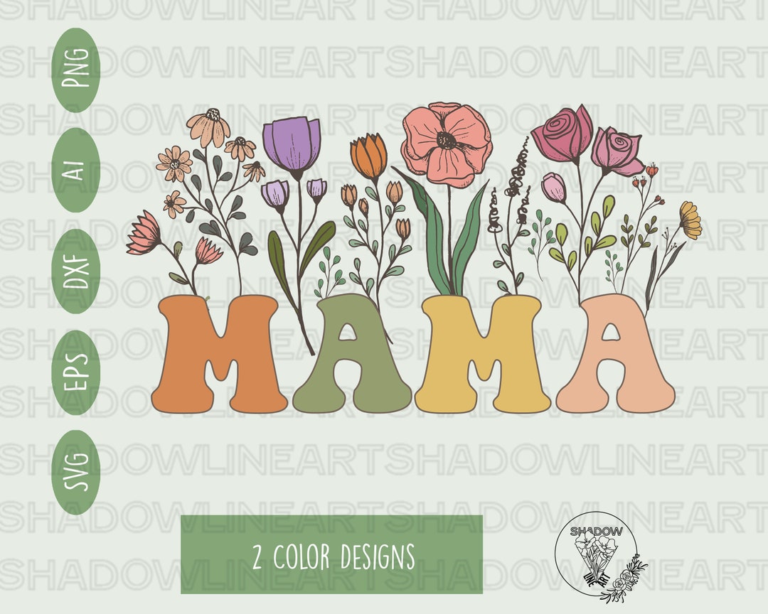 Floral Mama Svg • Mom Life Svg Files for Cricut • Digital Download ...