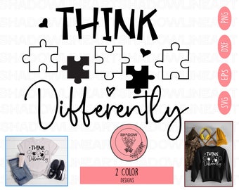 Think Differently • Autism SVG Files For Cricut • Digital Download