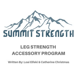 May include: A graphic of a mountain range with the text "SUMMIT STRENGTH" below it. The text "LEG STRENGTH ACCESSORY PROGRAM" is below the mountain graphic. The text "Written By: Loai Elfeki & Catherine Christmas" is below the program title. An Instagram icon and the text "Linktree*" are at the bottom of the image.