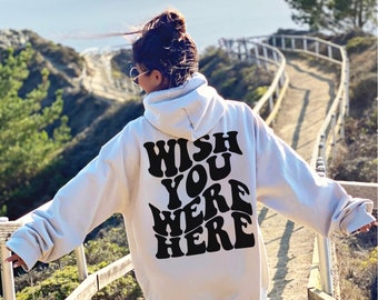 Wish You Were Here Hoodie - Vêtements esthétiques | Tumblr Hoodie | | à capuche VSCO Sweat à capuche surdimensionné | Sweat à capuche tendance