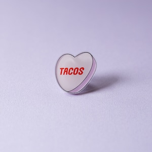 Tacos Conversation Heart Acrylic Pin