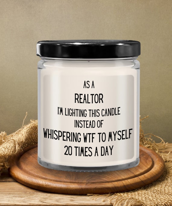 funny realtor graduation candle present i... sarcastic whispering wtf realtor humor Funny sarcastic realtor candle gift for women or men