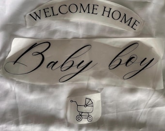 Welcome Home Baby boy / girl - Iron on vinyl - Decal sticker for backdrop -