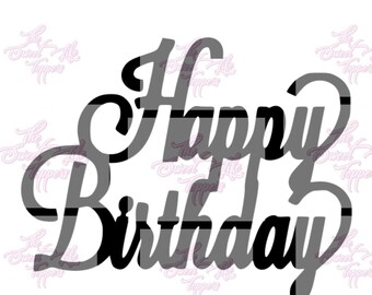 Happy Birthday SVG: Cake Topper, Party Decor (Digital Download)