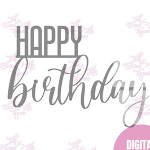 HAPPY BIRTHDAY SVG | Happy Birthday Digital File | Happy Birthday Cake Topper | Birthday svg | Birthday Party svg | birthday cake svg