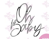 Oh Baby SVG: Baby Shower Cake Topper, Decorations (Digital File)