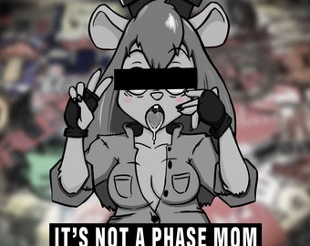 Mouse Waifu Sticker: "It's Not a Phase Mom" Furry Anime Art