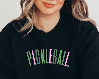 Pickleball Sweatshirt Pickleballer Pickleball Sweater Gift for Pickleball Lover Pickleball Gifts for Women Pickle Ball Tshirt Pickleballer