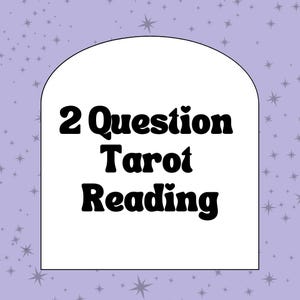 2 Question Tarot Reading