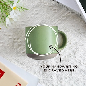 Taza de cerámica con escritura a mano personalizada, taza de café grabada, taza de té, taza de cerámica, taza personalizada con su escritura a mano, regalos del día de la madre para mamá