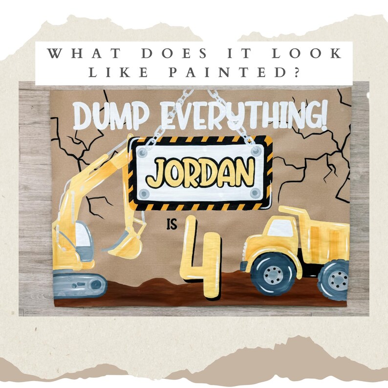 May include: A rectangular sign featuring a construction theme with a yellow excavator and a yellow dump truck on brown ground. The text reads DUMP EVERYTHING! JORDAN IS 4. A central sign hanging by chains displays the name JORDAN in yellow letters.