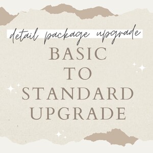 May include: A beige background with torn paper edges and text that reads "detail package upgrade" in cursive, and "BASIC TO STANDARD UPGRADE" in a serif font. White starbursts and brown paper shapes accent the design.