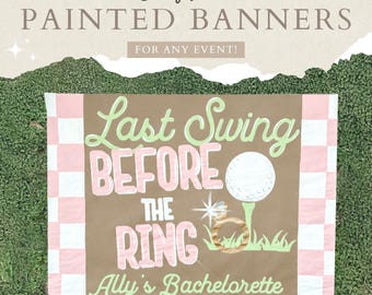 Hand Painted Custom Bachelorette Banner, Hand Painted Banner, Kraft Paper Banner, Painted Birthday Banner, Last Swing Before the Ring