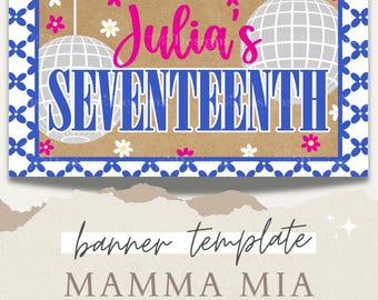 Editable Mamma Mia Painted Banner Template - Editable Canva Design - 17th Birthday Digital Download Banner Template