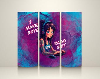 I Make Boys Rage Quit Gaming Tumbler