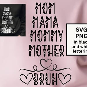 Mamma, mamma, mamma, mamma, fratello SVG / Divertente vita da mamma PNG per Cricut e sublimazione / Design sarcastico per maglietta / File di maternità riconoscibile