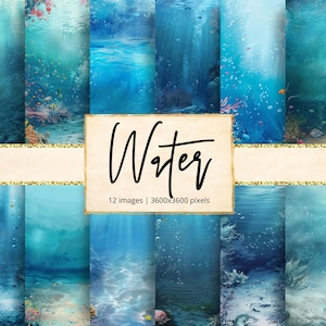 May include: Twelve digital paper backgrounds featuring underwater scenes with blue, green, and white colors. The backgrounds include bubbles, light rays, and coral reefs. The text "Water" is displayed in the center of the image with the text "12 images | 3600x3600 pixels" below it.