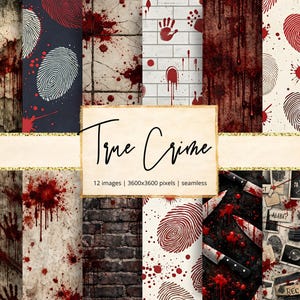 May include: A selection of 12 seamless digital papers with a true crime theme. Designs include blood splatters, fingerprints, handprints, brick textures, and knives. The text "True Crime" is displayed on a beige background.